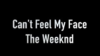 The Weeknd-Can&#39;t Feel My Face (Lyrics)