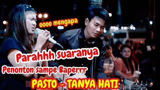 Download lagu PENONTON SAMPE BAPER - TANYA HATI - PASTO | Live Akustik Nabila & Tri Suaka mp3