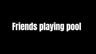 Friends playing pool a Lucas Pascuzzi film