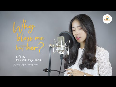 ĐỘ TA KHÔNG ĐỘ NÀNG (Bản tiếng Anh) | WHY BLESS ME BUT HER | English cover