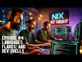 Nix At Night Episode 4 Languages Flakes And Dev Shells In Nix