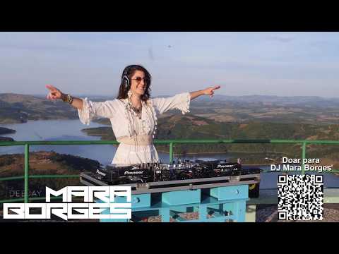 DJ MARA BORGES - SPECIAL CLIPE SET B-DAY - 03/JULHO 2020 - MIRANTE DE CACONDE