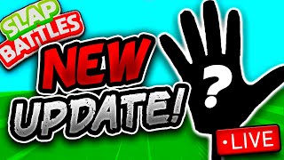 NEW Slap Battles UPDATE LIVE! 🔴