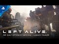 Left Alive - The Only Option is Survival: Launch Trailer  | PS4