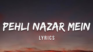 Pehli Nazar Mein - Aatif Aslam (Lyrics)