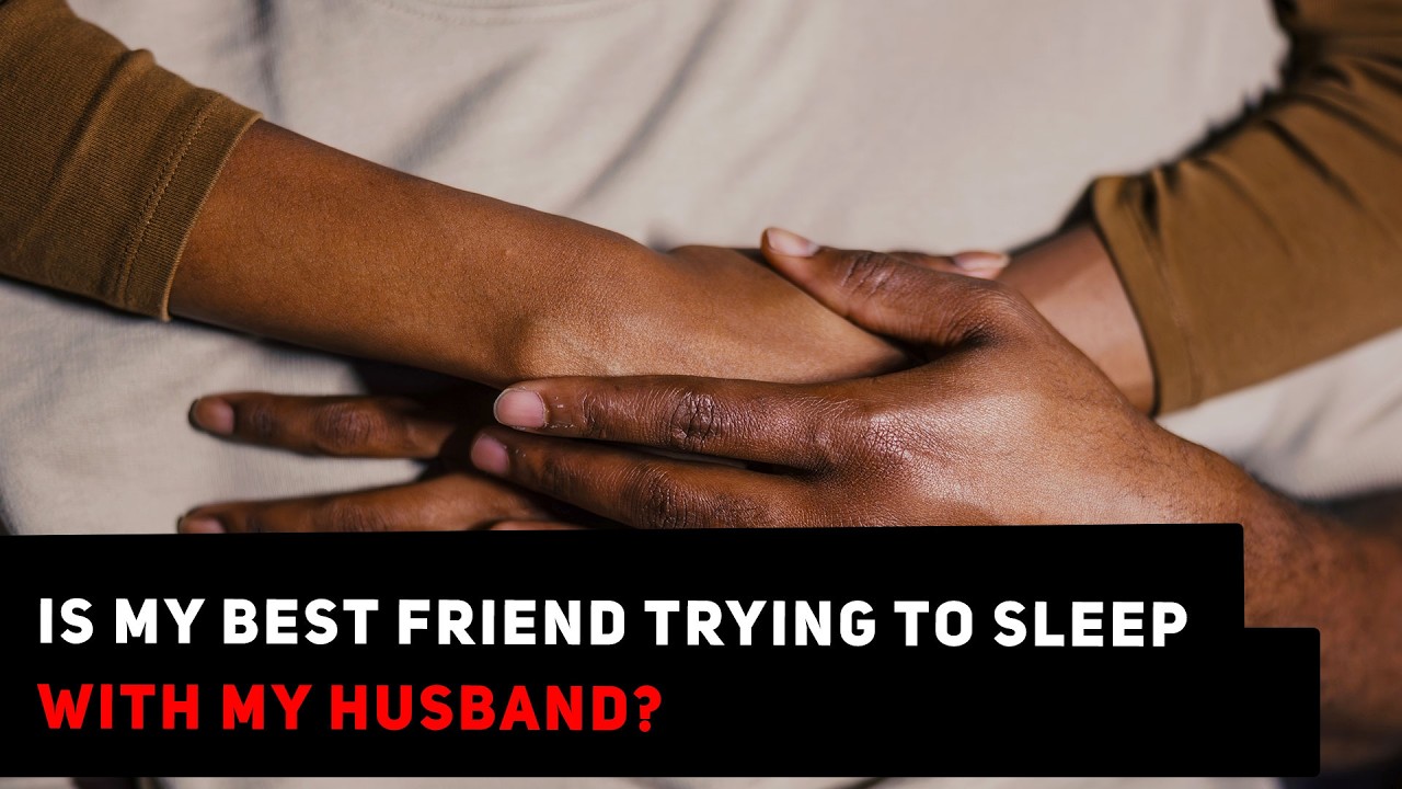 Is My Best Friend Trying to Sleep With My Husband?  | Ask Yee