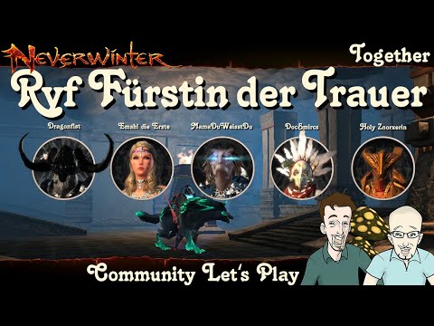 NEVERWINTER Together: Community Let’s Play - Watcher Ryf die Fürstin der Trauer - Gameplay deutsch