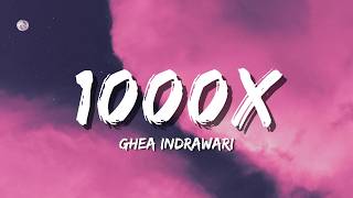 Download lagu Ghea Indrawari - 1000X (Lyric) mp3