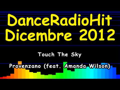 Touch The Sky - Provenzano (feat. Amanda Wilson) [DanceRadioHit Dicembre 2012]