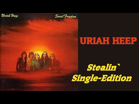 URIAH HEEP - Stealin` (1973 Sweet Freedom, Single-Edition, lyrics + HD)