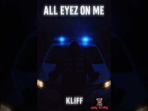Kliff [ All Eyez On Me 👀 ] Audio