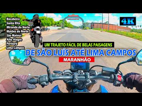 DE SÃO LUÍS ATÉ LIMA CAMPOS  |  MotoVlog Partiubr - 4K