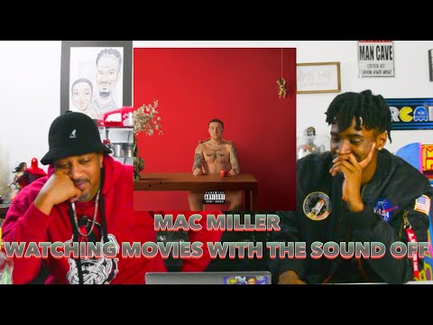 STEPDAD REACTS to Mac Miller - Watching Movies with the Sound Off