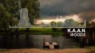 K.A.A.N - Woods (Prod. Zane Alexander)