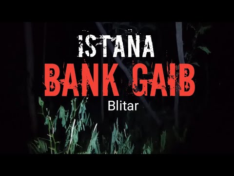 Istana bank gaib (Blitar)