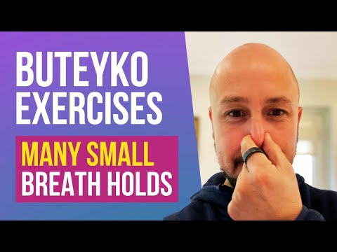 Buteyko Many Small Breath Holds for Asthma, Panic Attacks, Hyperventilation - The Buteyko Method