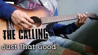 The Calling - Just That Good - ( cover )