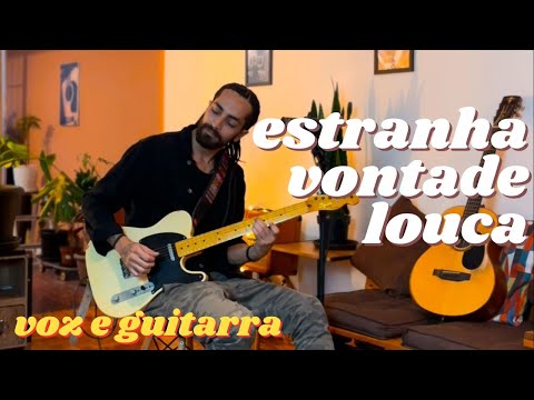 Estranha Vontade Louca - Os Garotin