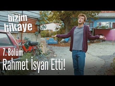 Rahmet isyan etti! - Bizim Hikaye 7. Bölüm