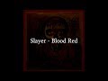 Slayer - Blood Red (HQ Lyrics)