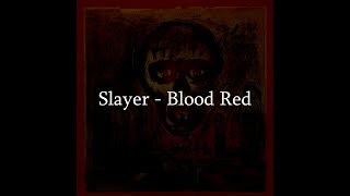 Slayer - Blood Red (HQ Lyrics)