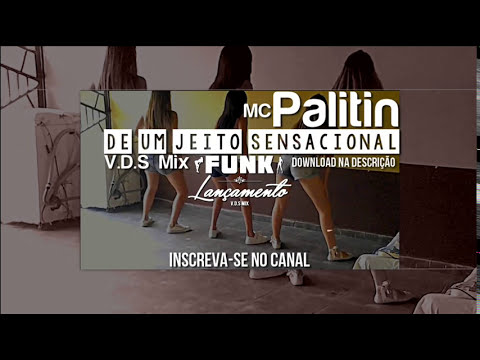 MC Palitin - De um Jeito Sensacional (V.D.S Mix) LANÇAMENTO 2016
