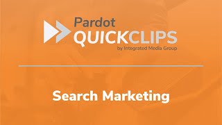 Account Engagement's (Pardot) Search Marketing tab explained