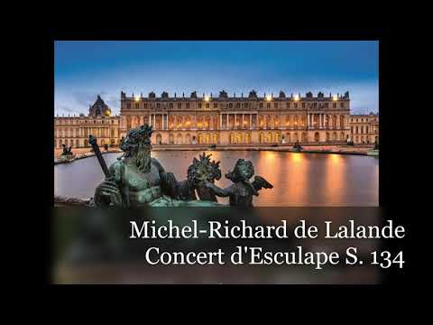 Michel Richard de Lalande - Concert d'Esculape S.134