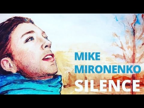 MIKE MIRONENKO / SILENCE