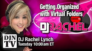 Getting Organized With Virtual Folders in #VirtualDJ DJ Rachel Lynch Summer Shortz #DJNTV Episode 4