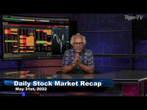 May 31st, Daily Market Recap - 2022