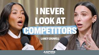 Laney Crowell: Why She Ignores Her Competition to Build a Best-Selling Brand | Aspire Archives