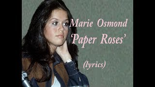 Marie Osmond  &#39;Paper Roses&#39;  (lyrics)