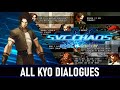 SVC Chaos SNK VS Capcom All Kyo Kusanagi Dialogues