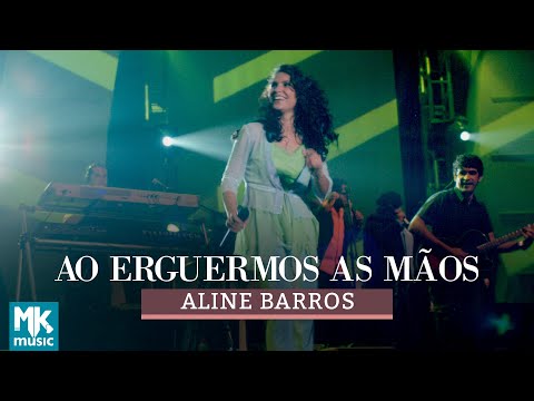 Aline Barros - Ao Erguermos as Mãos (Ao Vivo) - DVD Som de Adoradores