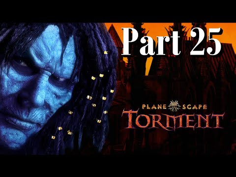Planescape: Torment Enhanced Edition || Casual playthrough - Part 25