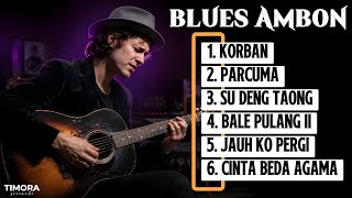 Download lagu BLUES AMBON | 6 Lagu Ambon Terbaik – Acoustic Blues Cover Full Album | TIMORA SERENADE mp3