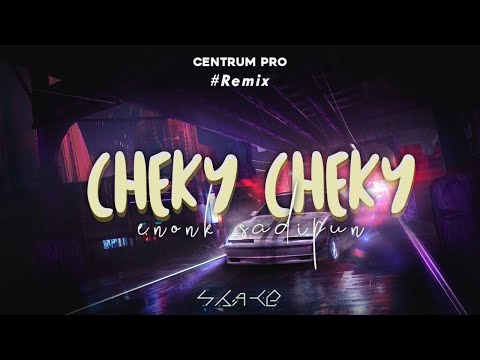 ENONK SADIPUN - CHEKY CHEKY REMIX ✓