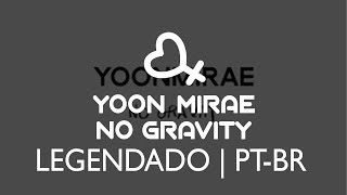 Yoonmirae(윤미래) - No Gravity (LEGENDADO/PT-BR)