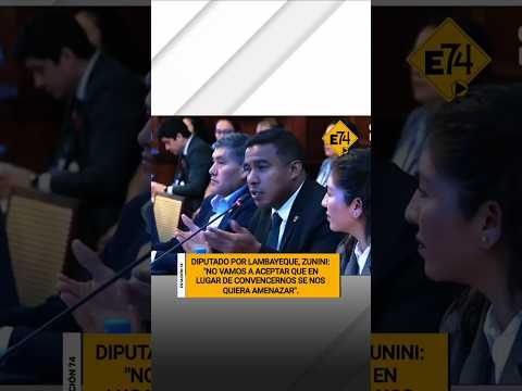 Diputado por Lambayeque, Zunini, acusó al ejecutivo de amenazarlos por no dar las competencias
