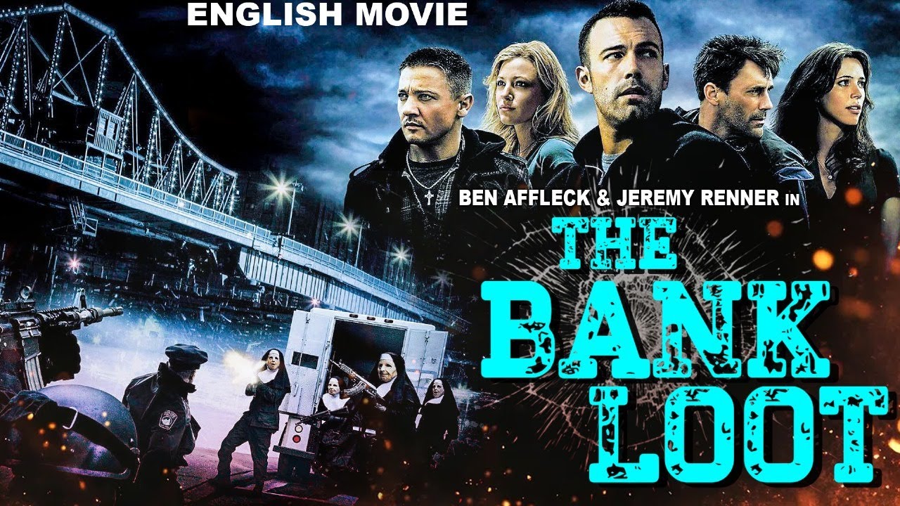 Ben Affleck & Jeremy Renner In THE BANK LOOT - English Movie | Latest Action Thriller English Movie