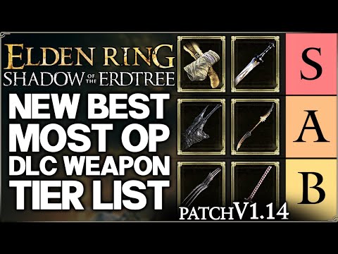 Shadow of the Erdtree - New Best HIGHEST DAMAGE Weapon Tier List Ranking Patch v1.14 - Elden Ring!