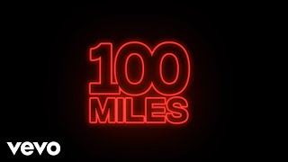100 Miles Music Video