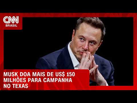 Musk doa mais de US$ 150 milhões para apoiar republicanos no Texas | CNN NOVO DIA