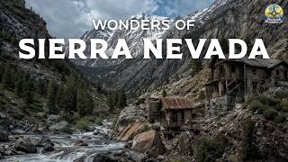 Wonders of Sierra Nevada | The Last Great Wilderness | Travel Video 4K