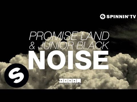 Promise Land & Junior Black - Noise (OUT NOW)
