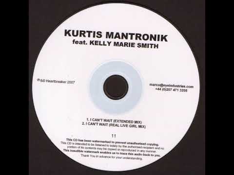 Kurtis Mantronik feat. Kelly Marie Smith - I Can't Wait (Extended Mix)