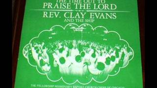 *Audio* Every Knee Must Bow: Rev. Clay Evans & The Ship