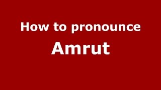 How to pronounce Amrut