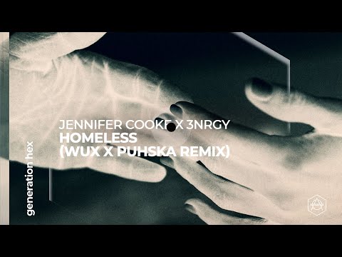 Jennifer Cooke x 3NRGY - Homeless (Wux x PUHSKA Remix) (Official Audio)
